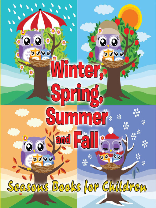 Cover image for Winter, Spring, Summer and Fall--Seasons Books for Children